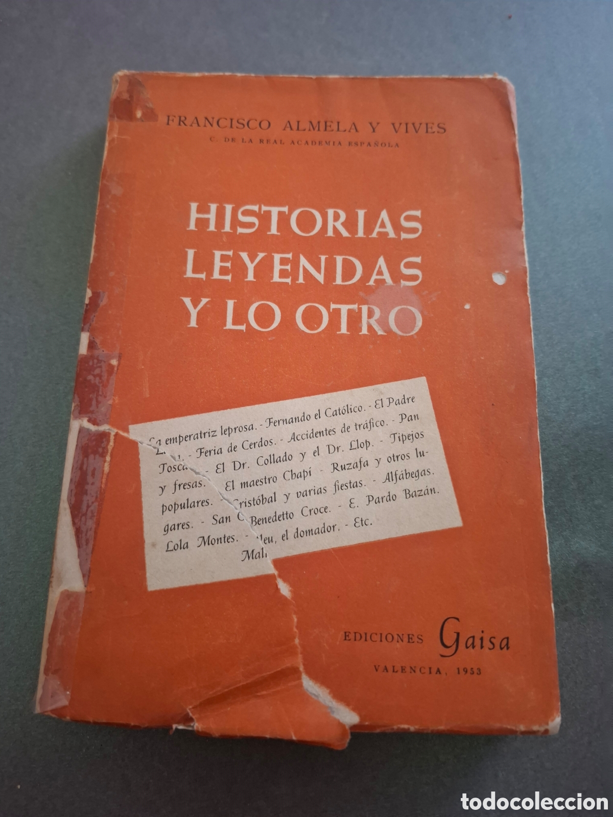 Livres: Historias , leyendas y lo otro - Fco Almela y Vives - 1953