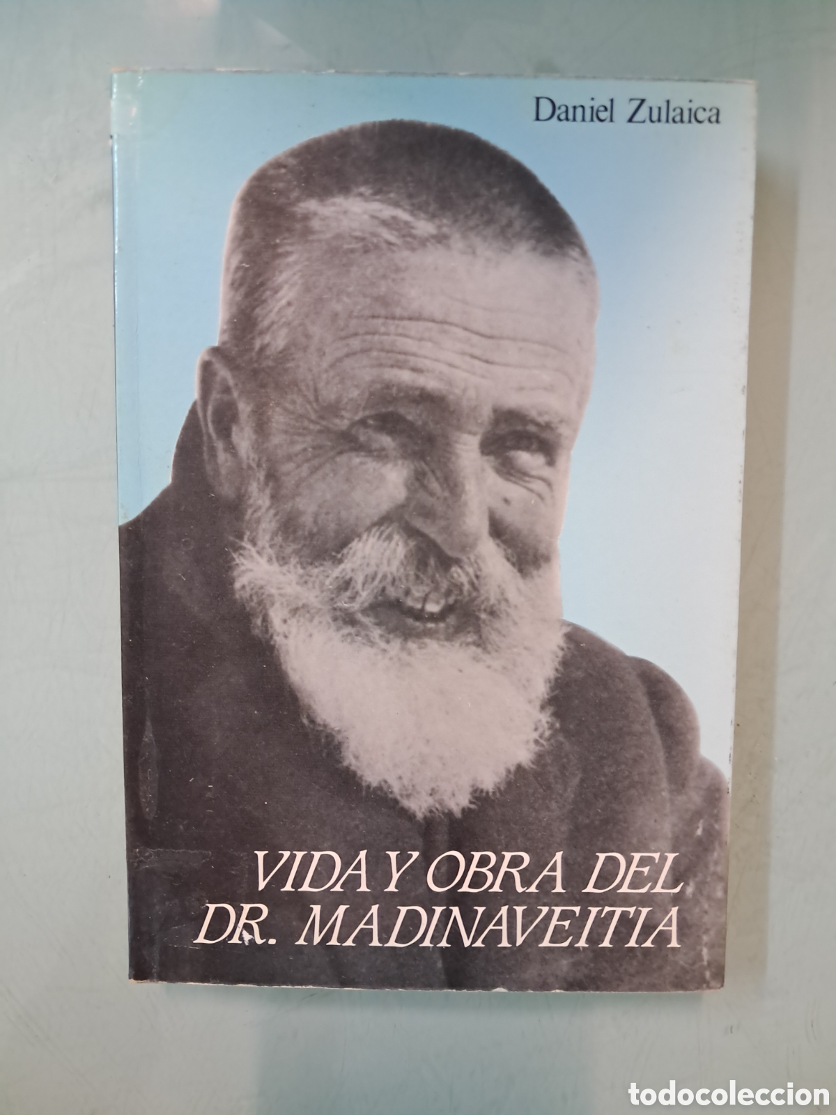 Livros em segunda m&atilde;o: Daniel Zulaica, Vida y obra del Dr.Madinaveitia