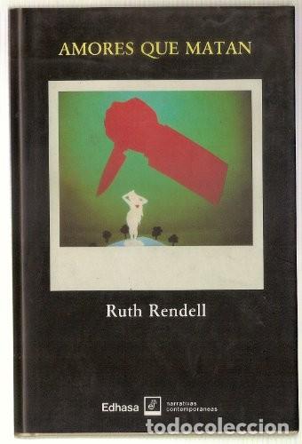 Libros: AMORES QUE MATAN - RENDELL,RUTH - Sin Especificar - Foto 1