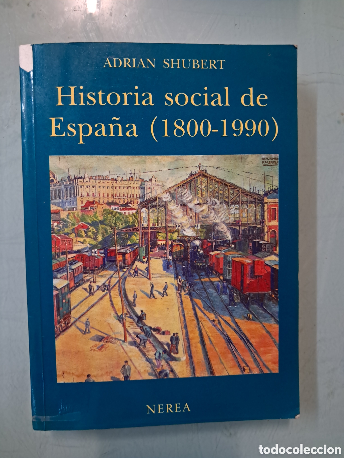 Libros: Adri&aacute;n Shubert,Historia social de Espa&ntilde;a 1800-1990,Nerea