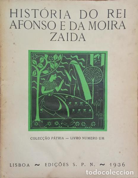 Libros: CASTRO E ALMEIDA. (Virg&iacute;nia de) - HIST&Oacute;RIA DO REI AFONSO E DA MOIRA ZAIDA.