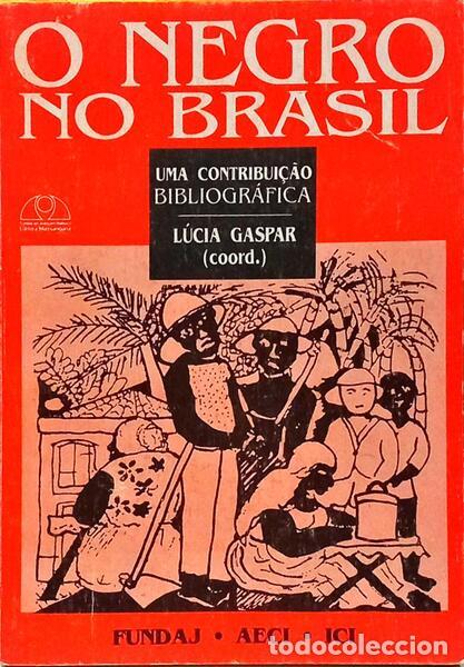 B&uuml;cher: GASPAR. (L&uacute;cia Maria Coelho de O.), Raquel Batista Pordeus e Rosi Cristina da Silva. - O NEGRO NO BR