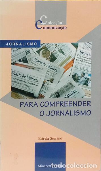 books: SERRANO. (Estrela) - PARA COMPREENDER O JORNALISMO.