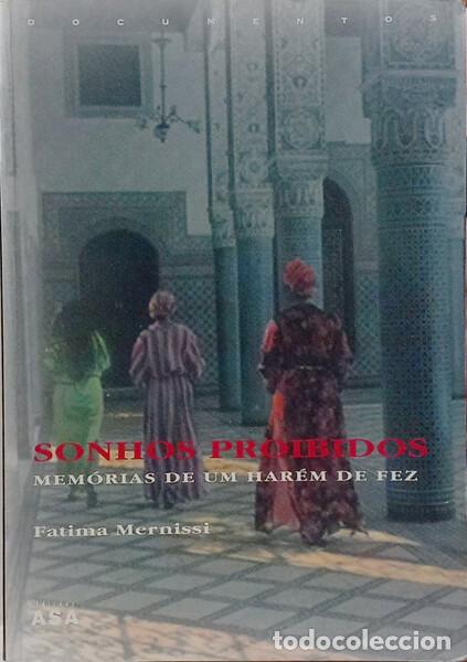 Libri di seconda mano: MERNISSI. (Fatema) - SONHOS PROIBIDOS: MEM&Oacute;RIAS DE UM HAR&Eacute;M DE FEZ. [1.&ordf; EDI&Ccedil;&Atilde;O]