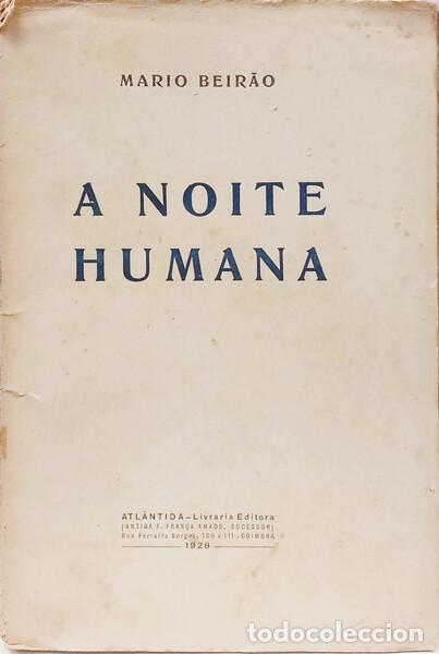 books: BEIR&Atilde;O. (M&aacute;rio) - A NOITE HUMANA.