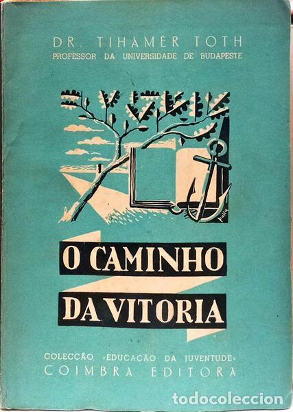 Libros: TOTH. (Tiham&eacute;r) - O CAMINHO DA VIT&Oacute;RIA. [DED. AUTOR] - Foto 1