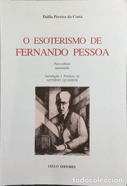 Libri di seconda mano: PEREIRA DA COSTA. (Dalila) - O ESOTERISMO DE FERNANDO PESSOA. [4.&ordf; EDI&Ccedil;&Atilde;O]