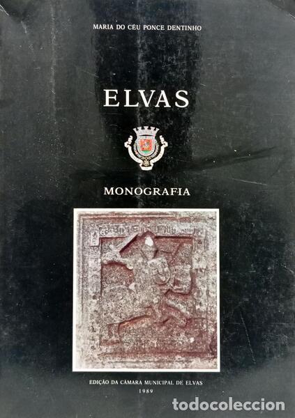 Libri di seconda mano: PONCE DENTINHO. (Maria do C&eacute;u) - ELVAS: MONOGRAFIA.