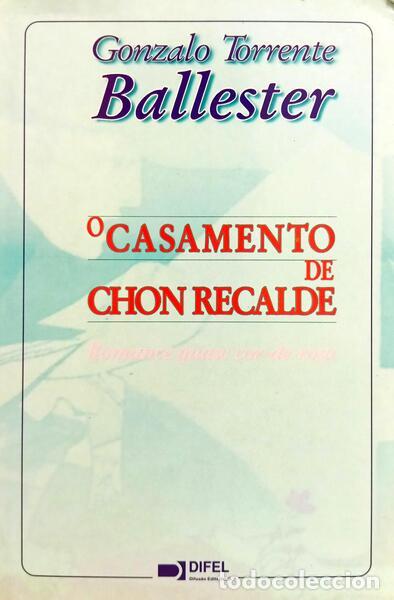 Libri di seconda mano: TORRENTE BALLESTER. (Gonzalo) - O CASAMENTO DE CHON RECELDE.