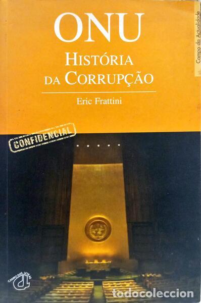 Libri di seconda mano: FRATTINI. (Eric) - ONU: HIST&Oacute;RIA DA CORRUP&Ccedil;&Atilde;O. [1.&ordf; EDI&Ccedil;&Atilde;O]