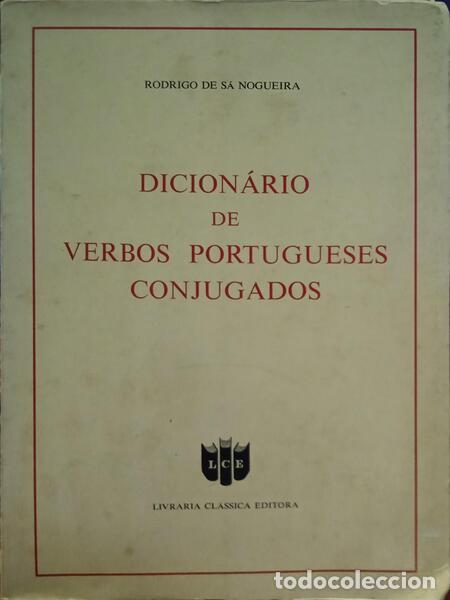 B&uuml;cher: S&Aacute; NOGUEIRA. (Rodrigo de) - DICION&Aacute;RIO DE VERBOS PORTUGUESES CONJUGADOS. [6.&ordf; EDI&Ccedil;&Atilde;O]
