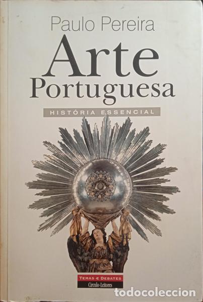 Libri di seconda mano: PEREIRA. (Paulo) - ARTE PORTUGUESA. [1.&ordf; EDI&Ccedil;&Atilde;O]