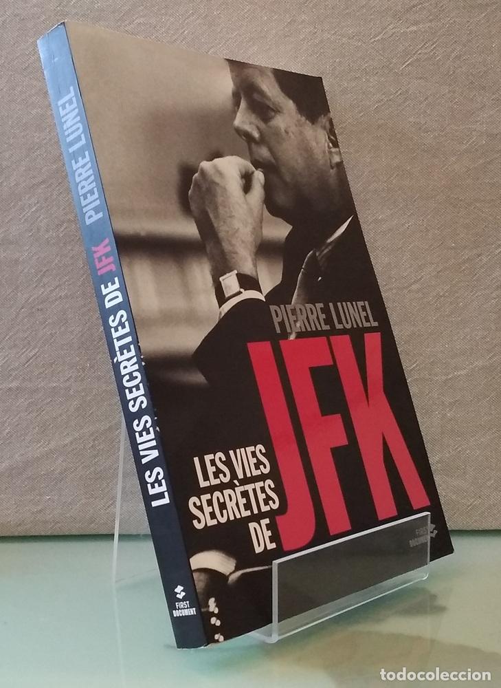 Livres: JFK, les vies secr&egrave;tes de JFK - Pierre Lunel
