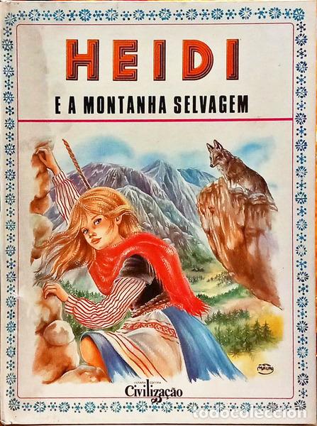 Libri di seconda mano: SPYRI. (Johanna) e Maria-Jos&eacute; Maury. - HEIDI E A MONTANHA SELVAGEM.