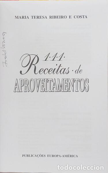 Libros: RIBEIRO E COSTA. (Maria Teresa) - 111 RECEITAS DE APROVEITAMENTOS. - Foto 2