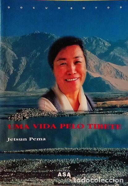 B&uuml;cher: PEMA. (Jetsun) e Gilles Van Grasdorff. - UMA VIDA PELO TIBETE.