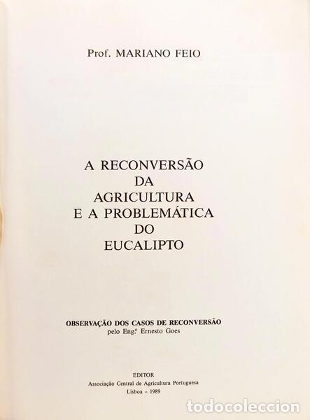 Libros: FEIO. (Mariano) - A RECONVERS&Atilde;O DA AGRICULTURA E A PROBLEM&Aacute;TICA DO EUCALIPTO. [C/TARJA] - Foto 2