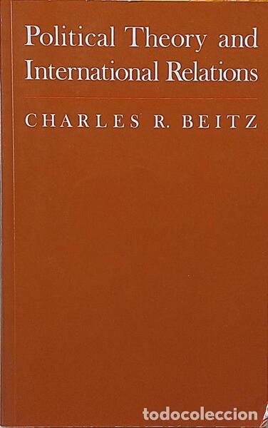 Libros: BEITZ. (Charles R.) - POLITICAL THEORY AND INTERNATIONAL RELATIONS.