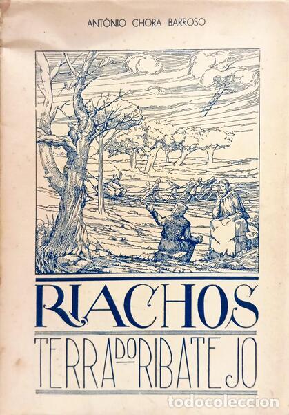 B&uuml;cher: CHORA BARROSO. (Antonio Pedro) - RIACHOS: TERRA DO RIBATEJO, MONOGRAFIA.