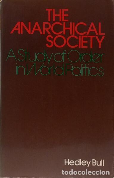 Libros: BULL. (Hedley) - THE ANARCHICAL SOCIETY.