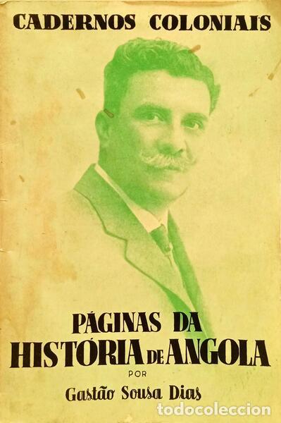 Libros: SOUSA DIAS. (Gast&atilde;o) - P&Aacute;GINAS DA HIST&Oacute;RIA DE ANGOLA.