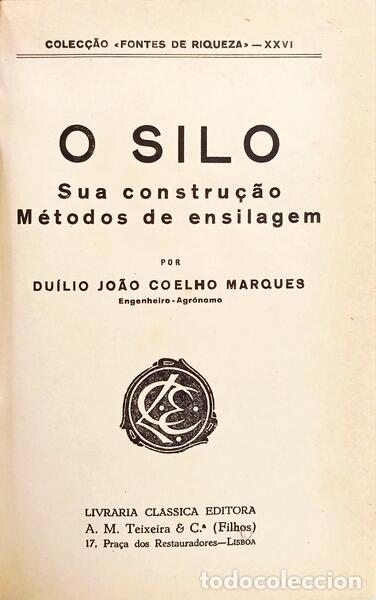 Libros: COELHO MARQUES. (Duilio Jo&atilde;o) - O SILO: SUA CONSTRU&Ccedil;&Atilde;O, M&Eacute;TODOS DE ENSILAGEM. [ENC.]