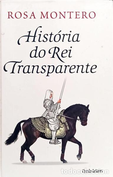 Libros: MONTERO. (Rosa) - HIST&Oacute;RIA DO REI TRANSPARENTE. - Foto 1