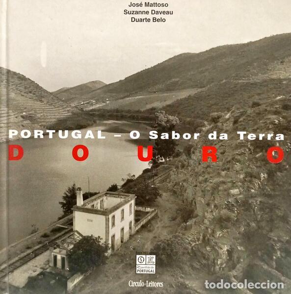 Libri di seconda mano: MATTOSO. (Jos&eacute;), Suzanne Daveau e Duarte Belo. - PORTUGAL, O SABOR DA TERRA: DOURO.