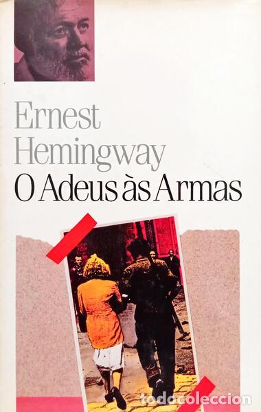Libros: HEMINGWAY. (Ernest) - O ADEUS &Agrave;S ARMAS. - Foto 1