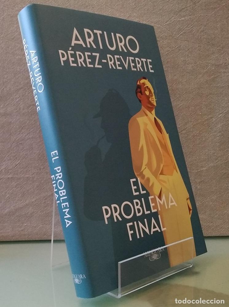 Libros: El problema final (como NUEVO, primera edici&oacute;n) - Arturo P&eacute;rez-Reverte