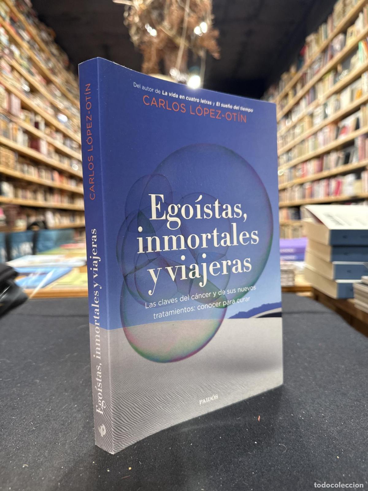 B&uuml;cher: Ego&iacute;stas, inmortales y viajeras - Carlos L&oacute;pez Ot&iacute;n