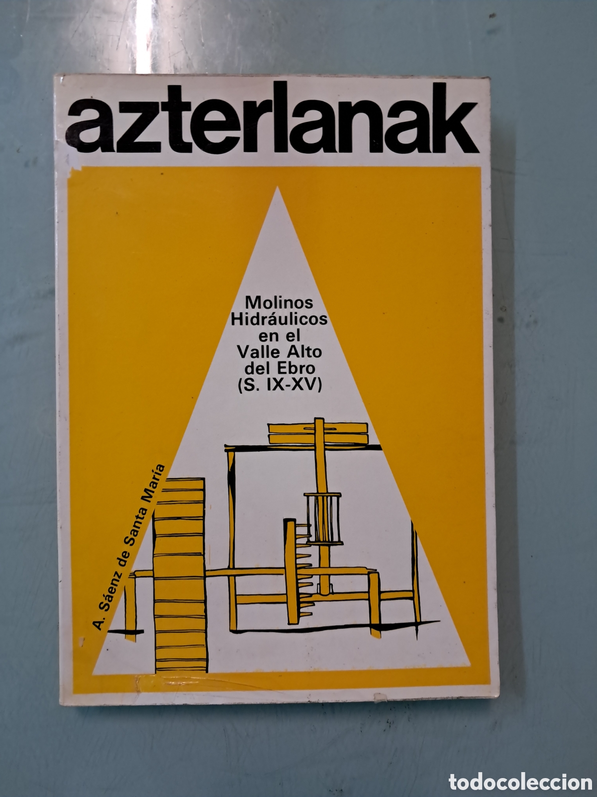 Libros: Azterlanak, Molinos hidr&aacute;ulicos en el valle alto euros, S&aacute;enz de Santa Maria