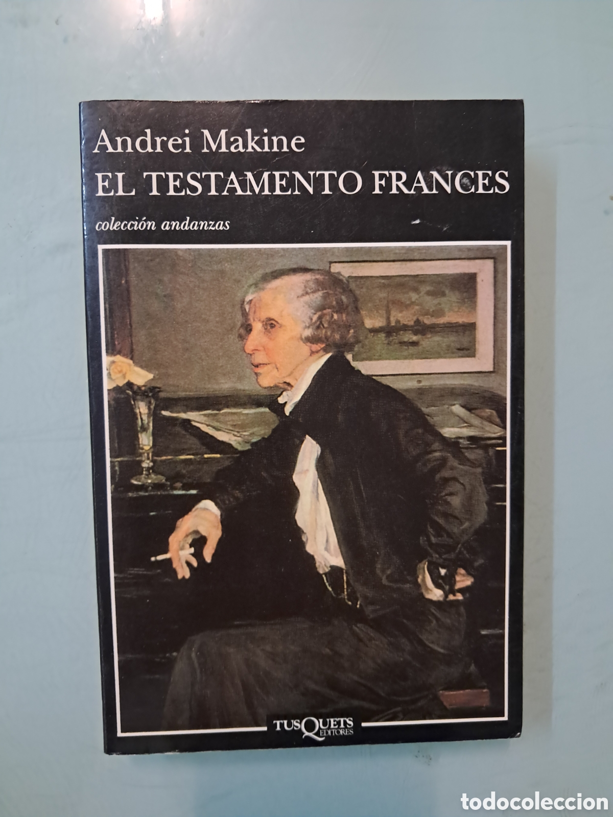 Libros: Andrei Makine,El testamento franc&eacute;s, Tusquets 284