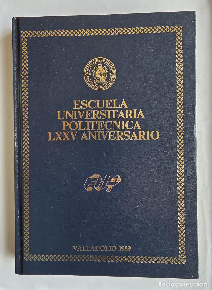 B&uuml;cher: ESCUELA UNIVERSITARIA POLIT&Eacute;CNICA. LXXV ANIVERSARIO - VV.AA.