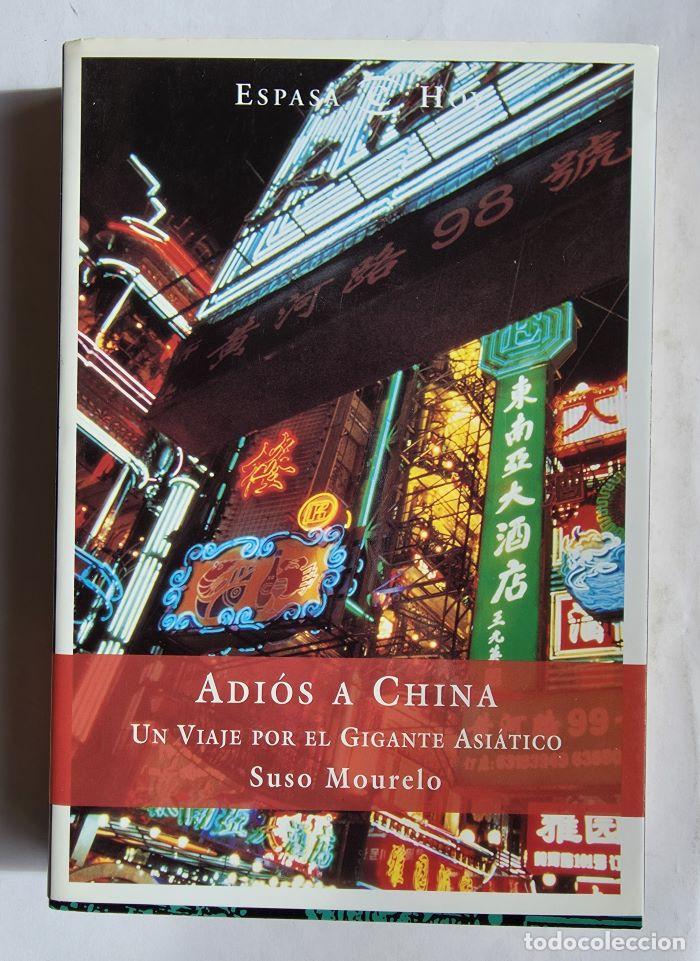 B&uuml;cher: ADI&Oacute;S A CHINA. UN VIAJE POR EL GIGANTE ASI&Aacute;TICO - Jes&uacute;s Mourelo G&oacute;mez; Suso Mourelo