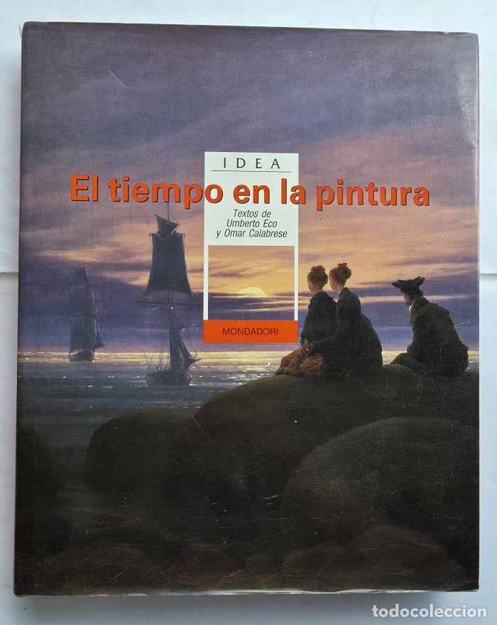 Livres: EL TIEMPO EN LA PINTURA - Umberto Eco; Omar Calabrese