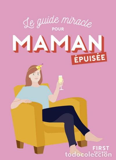 Libros: Le guide miracle pour maman &eacute;puis&eacute;e- 9782412041246