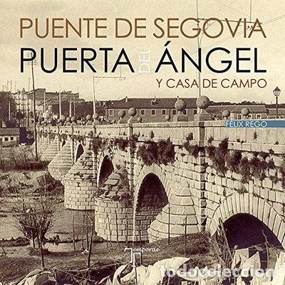 Libros: Puente de Segovia. Puerta del &Aacute;ngel y Casa de Campo- 9788415801399