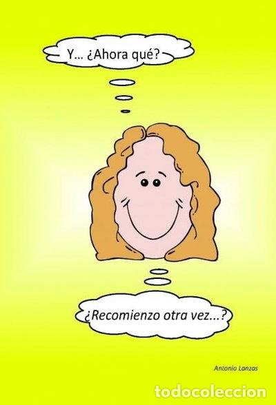 Livres: &iquest;Y ahora qu&eacute;? &iquest;recomienzo otra vez?- 9788468605296