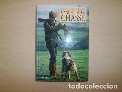 Libri di seconda mano: Le nouveau manuel de la chasse- 9782263017575