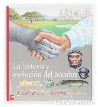 Libros: La historia y evoluci&oacute;n del hombre- 9788467502800