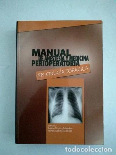 Libros: Manual de anestesia y medicina perioperatoria en cirug&iacute;a tor&aacute;cica- 9788484737438