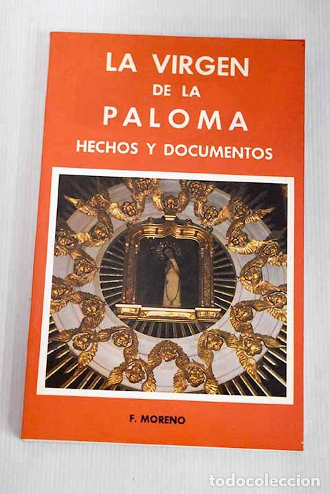 Libros: La Virgen de la Paloma: hechos y documentos.- Moreno Chicharro, Francisco