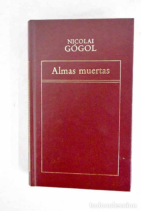 Libri di seconda mano: Almas muertas: Gogol, Nicolas.- Gogol, Nicolas