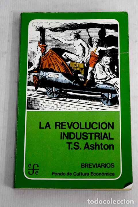 Libri di seconda mano: La revoluci&oacute;n industrial 1760-1830.- Ashton, T. S.
