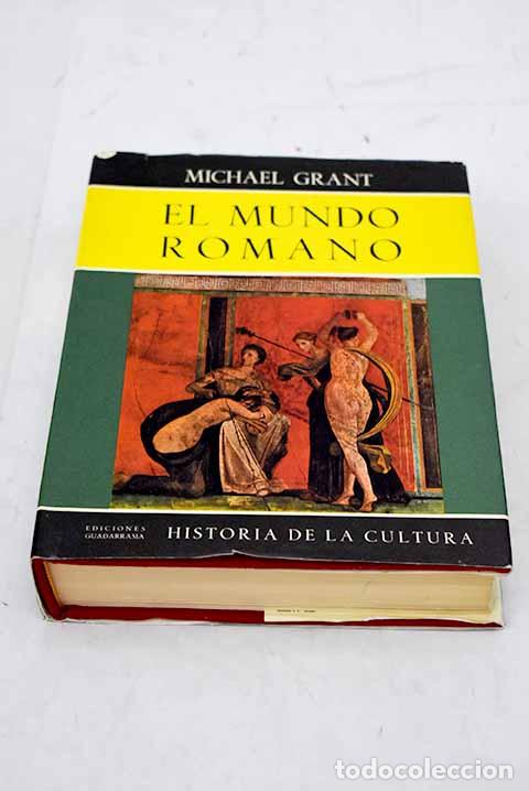B&uuml;cher: El mundo romano: Grant, Michael.- Grant, Michael