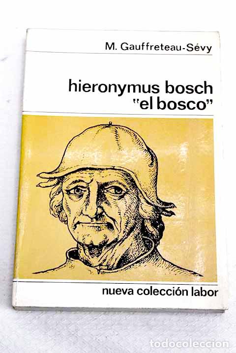 Livres: Hieronymus Bosch el Bosco .- Gauffreteau-Sevy, Marcelle
