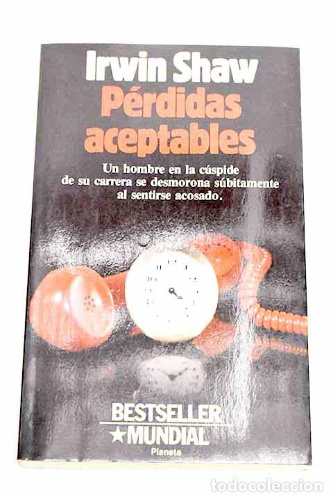 Livres: P&eacute;rdidas aceptables: Shaw, Irwin.- Shaw, Irwin
