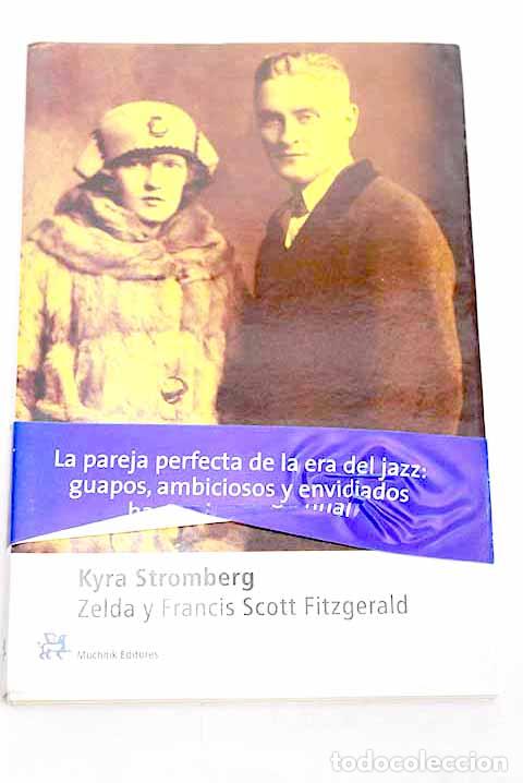 Livres: Zelda y Francis Scott Fitzgerald.- Stromberg, Kyra