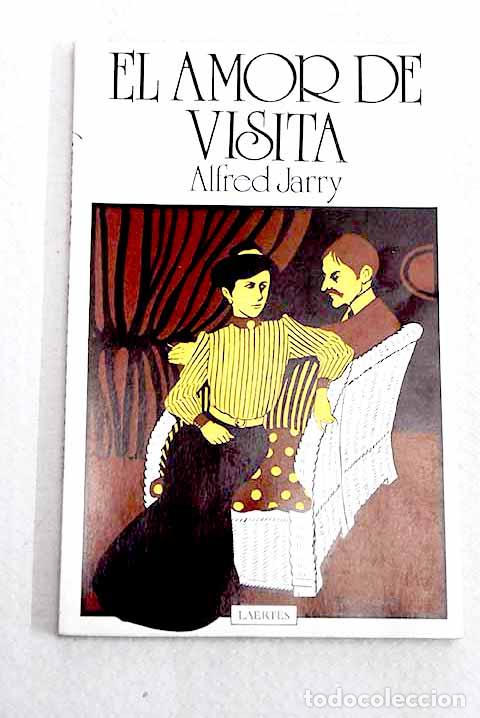 books: El amor de visita: Jarry, Alfred.- Jarry, Alfred